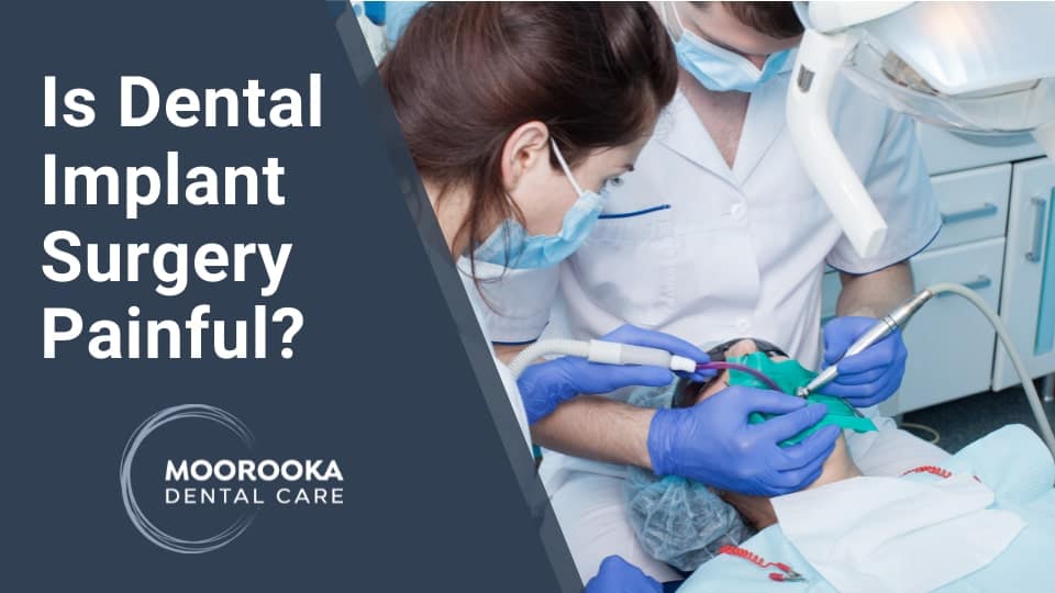 Is Dental Implant Surgery Painful? MOOROOKA